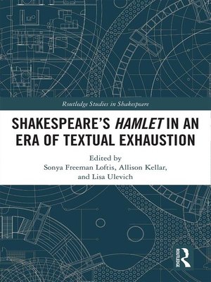 cover image of SHAKESPEARE�S HAMLET IN AN ERA OF TEXTUAL EXHAUSTION